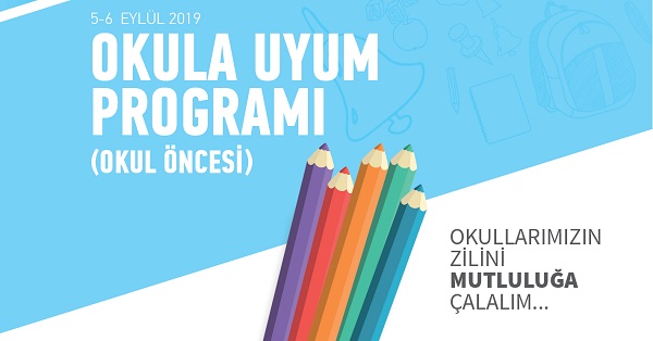 2019 - 2020 Yılı Okulöncesi Okula Uyum Programı