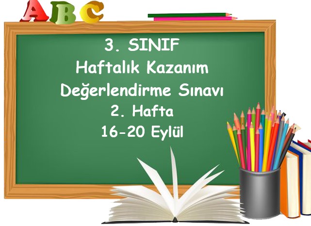 3. Sınıf Haftalık Kazanım Değerlendirme Testi 2. Hafta (16 - 20 Eylül)