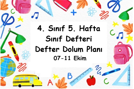 2024-2025 Eğitim Öğretim Yılı 4. Sınıf 5. Hafta (07- 11 Ekim ) Defter Dolum Planı (Türkçe Tuna)