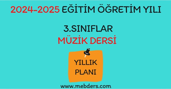 2024-2025 Eğitim Öğretim Yılı 3. Sınıf Müzik Dersi Yıllık Planı (Hecce Yayınları)