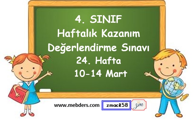 4. Sınıf Haftalık Kazanım Değerlendirme Testi 24. Hafta (10 - 14 Mart)